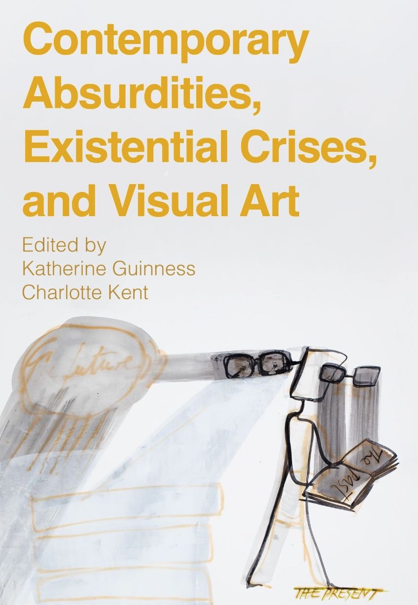 Contemporary Absurdities, Existential Crises, and Visual Art